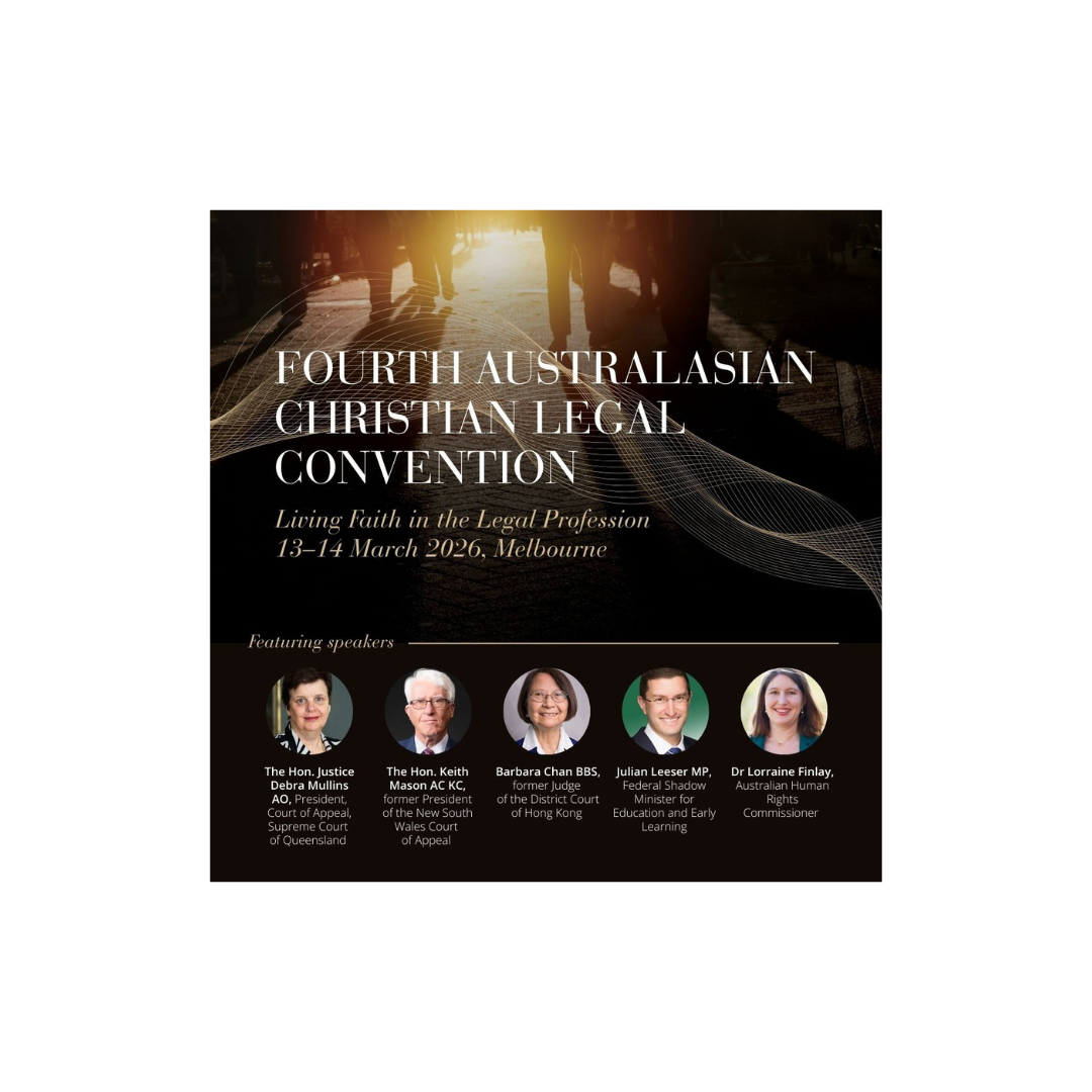 Fourth Australasian Christian Legal Convention: Living Faith in the Legal Profession