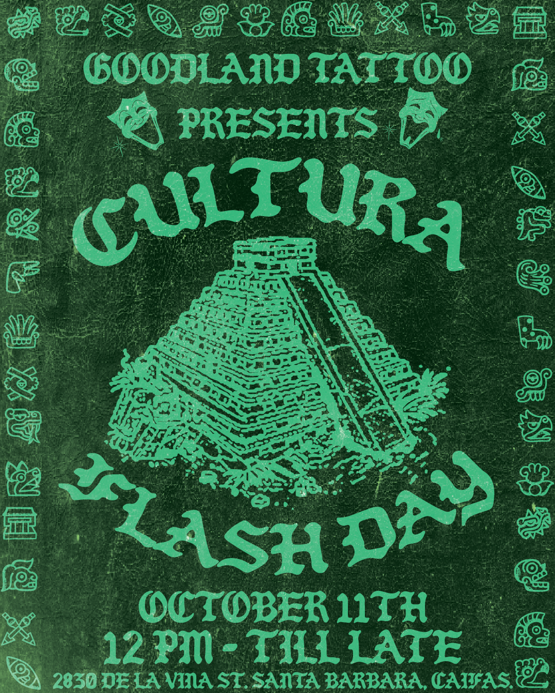 Event poster for Goodland Tattoo featuring a Mayan-style pyramid illustration. The event, called Cultura LaShDay, is scheduled for October 11th from 12 PM until late at 2830 De La Vina St, Santa Barbara, CA. The poster has a green background with var