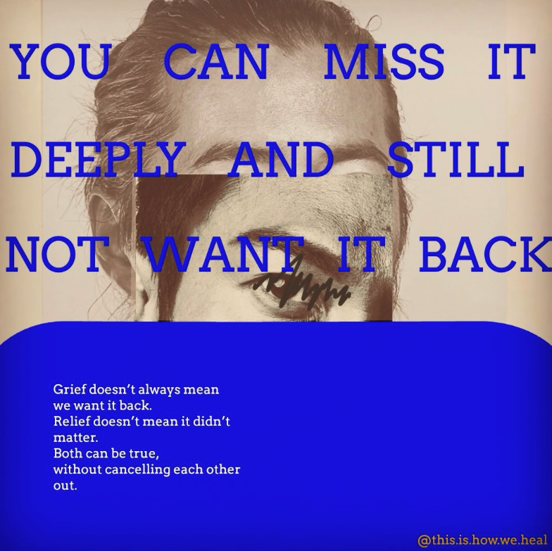 You can miss it deeply and still not want it back