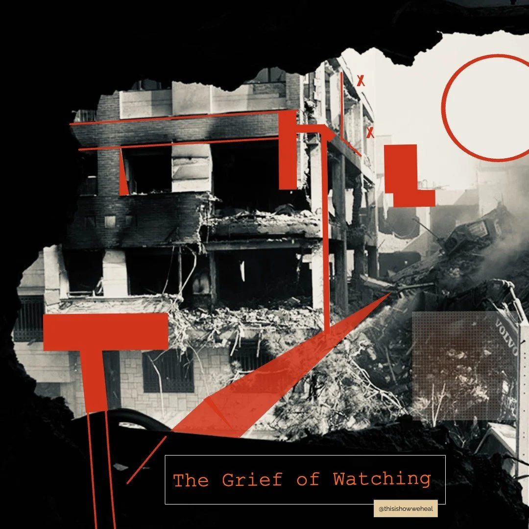 The Grief of Watching