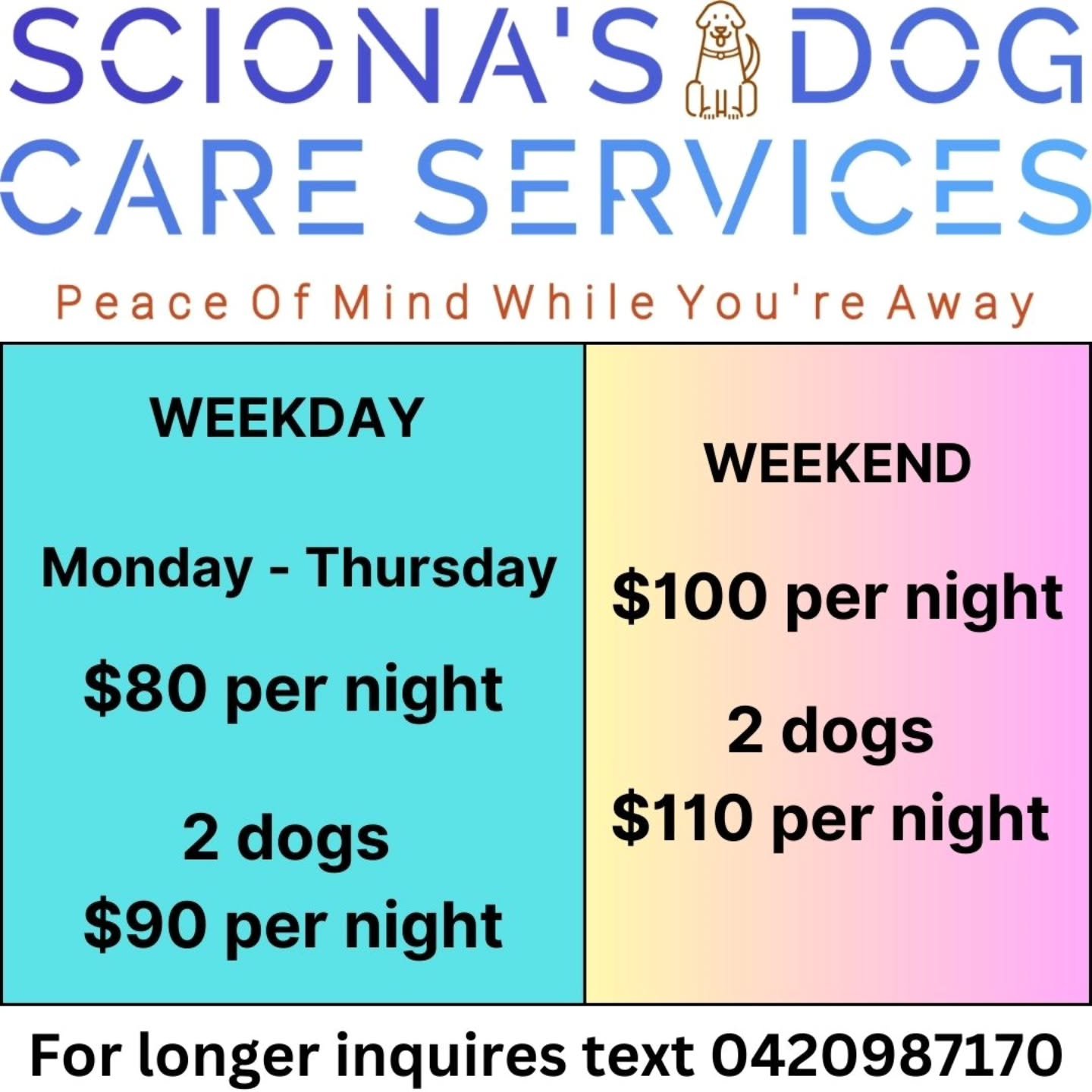 Dog sitting prices effective as 1st February 2025. 

For longer inquiries, text 0420 987 170 or email info@scionasdogcare.com.au for other prices. 

#scionasdogcareservices 
#dogsittercentralcoastnsw
#scionas_dog_care