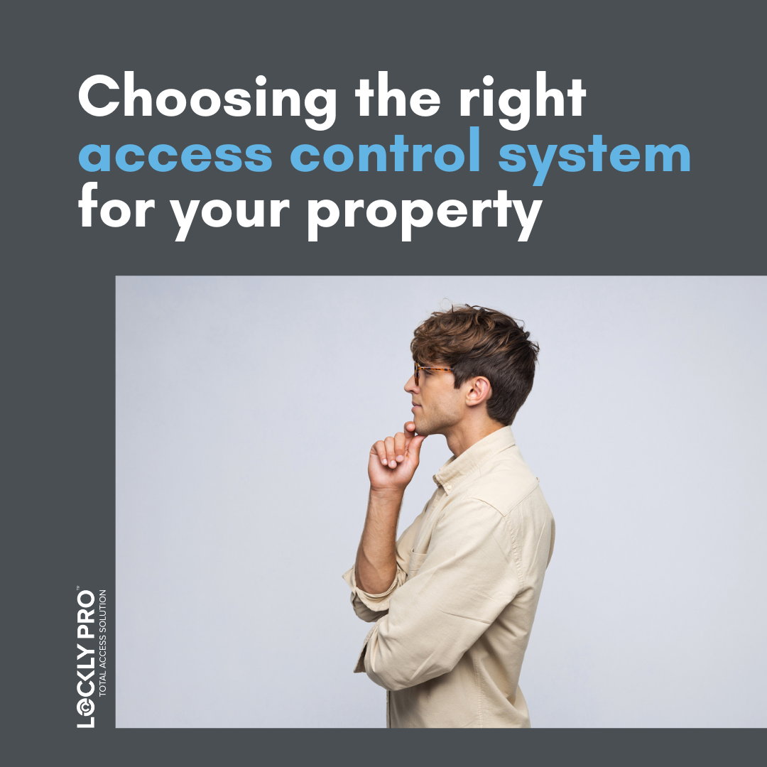 How to Choose the Right Access Control System for Your Property