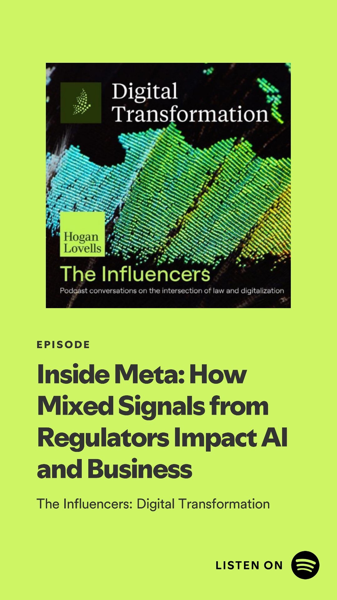 Bright green promotional poster for a podcast episode titled "Inside Meta: How Mixed Signals from Regulators Impact AI and Business," featuring a cover with the title "Digital Transformation" and an image of colorful digital data streams.