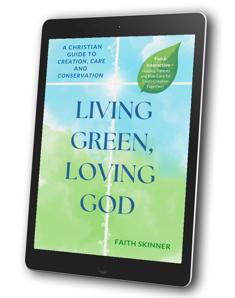 Living Green, Loving God: A Christian Guide to Creation Care and Conservation