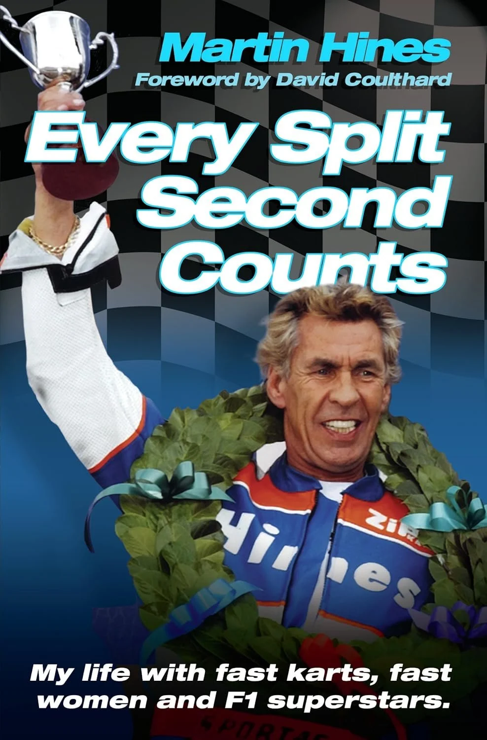 The book cover titled "Every Second Counts" by Martin Hines, featuring a man in a racing jacket with a laurel wreath around his neck, holding a trophy, and a woman holding a trophy in the background. The background has a checkered pattern with a blue gradient.