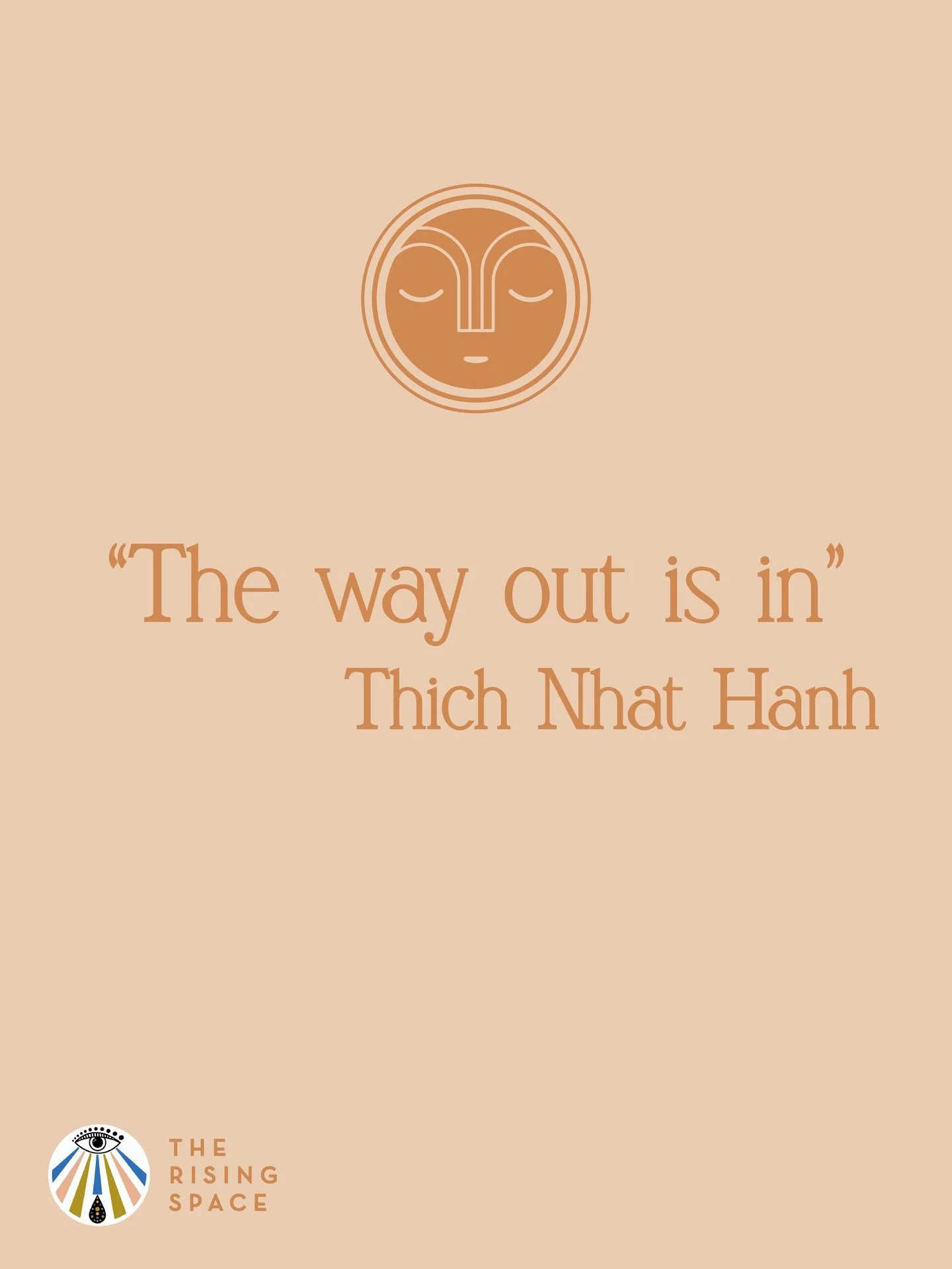 &ldquo;The way out is in.&rdquo; - Thich Nhat Hanh

This feels especially true right now.

The world is loud.
Uncertain.
Overwhelming.

It&rsquo;s easy to look out there for answers.
For relief.
For something to change.

And when it doesn&rsquo;t, it