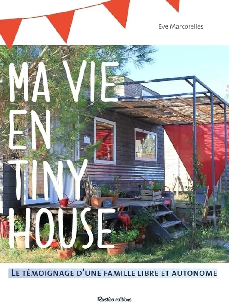 Couverture du livre Ma vie en tiny house d’Eva Marcorelles