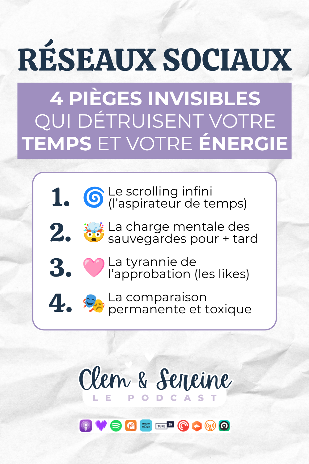 Infographie du podcast Clem & Sereine listant les 4 pièges invisibles des réseaux sociaux sur le temps et l'énergie