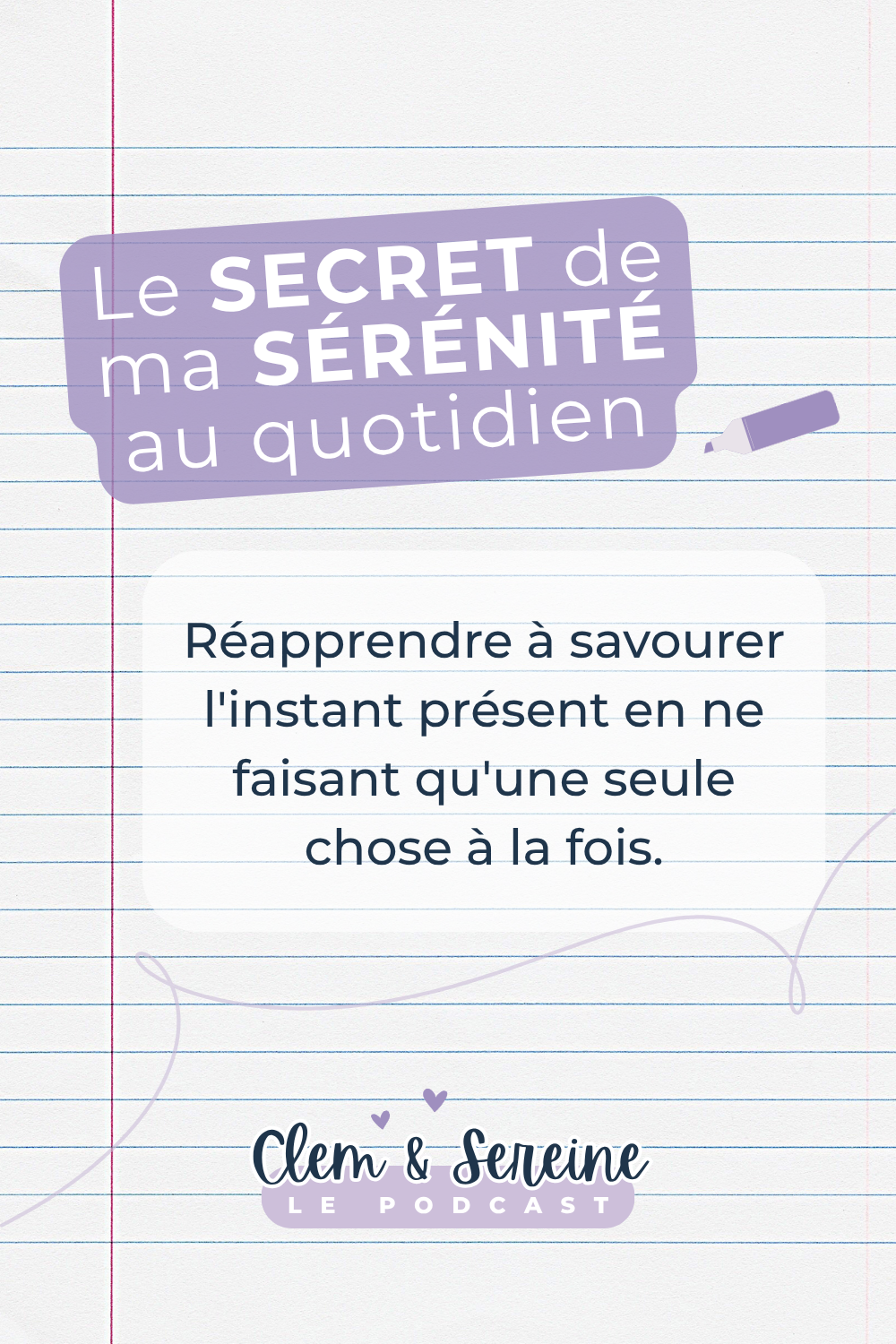 Épingle Pinterest au design de carnet ligné avec le texte "Le secret de ma sérénité au quotidien", axée sur le slow life et l'instant présent.
