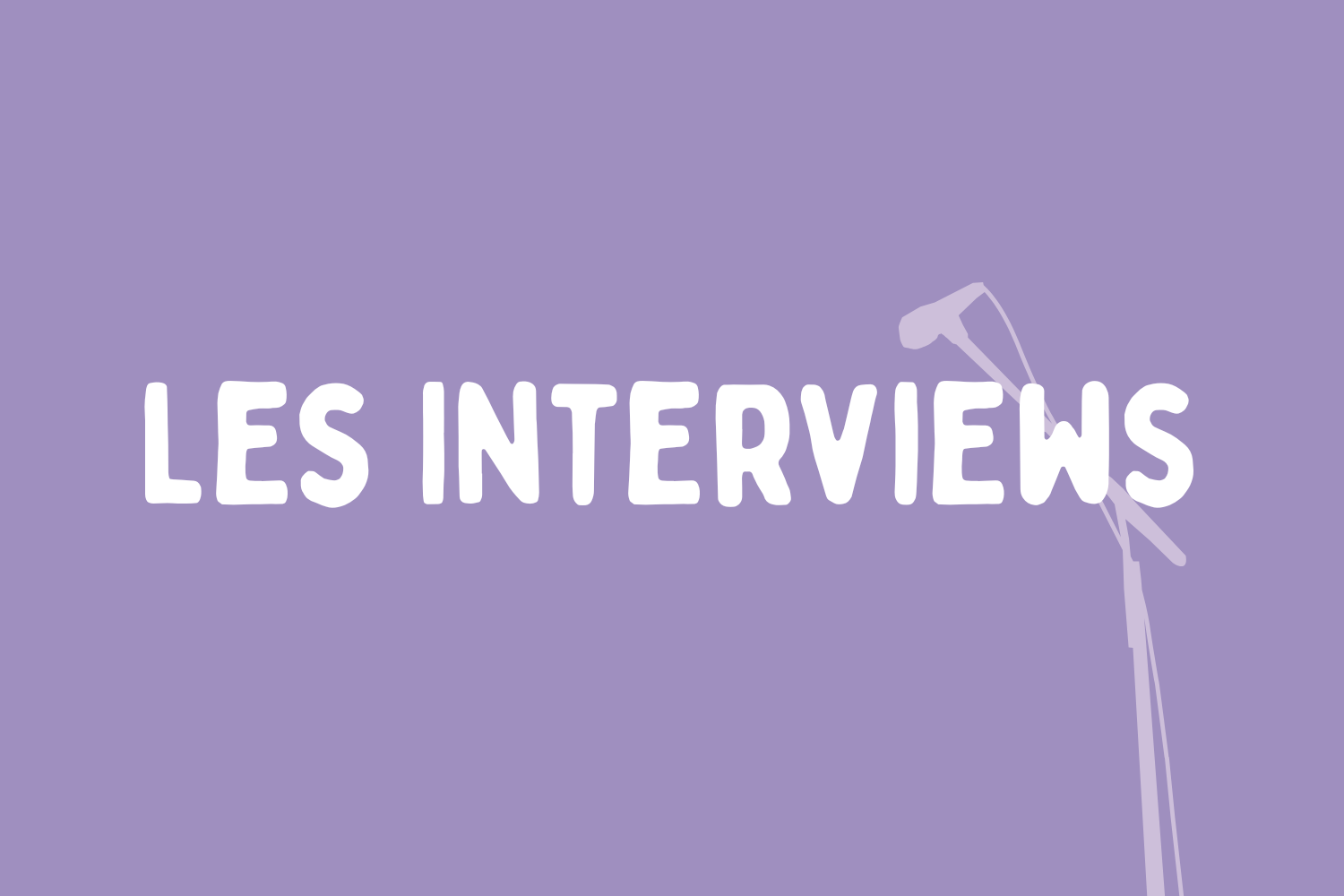 Les Interviews.png
