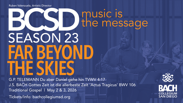 Bach Collegium San Diego - Far Beyond the Skies