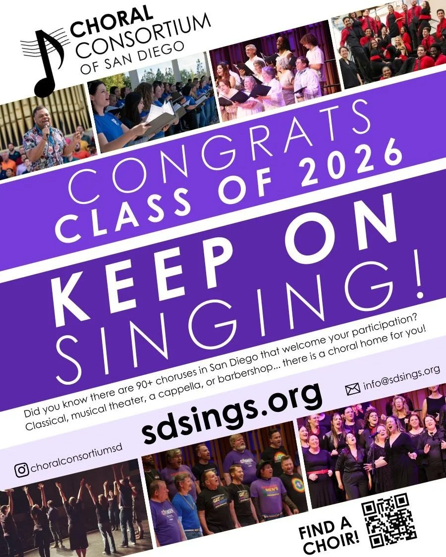 Keep Singing, Class of 2026!
Graduation may mark the end of one chapter, but your music journey does not have to stop there! At the Choral Consortium of San Diego, we know the lifelong benefits of continued singing and finding community through music