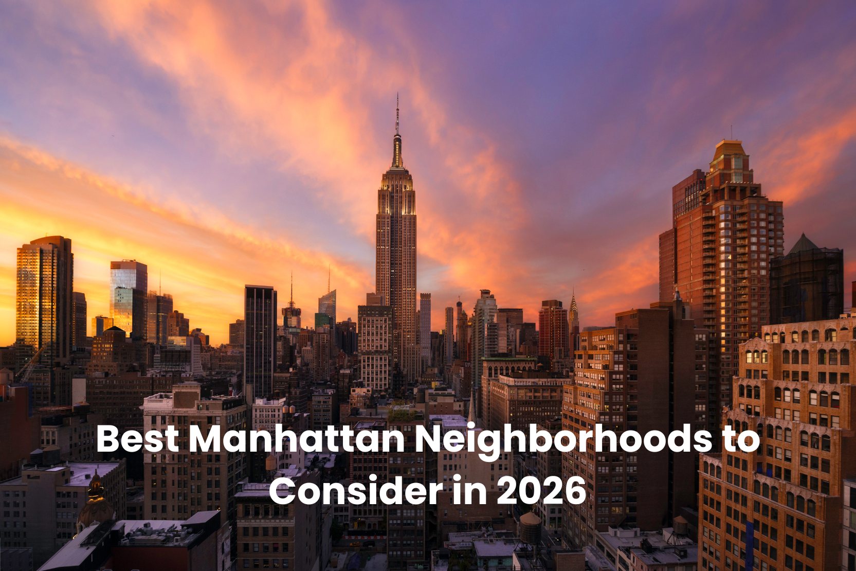 Best Manhattan Neighborhoods to Consider in 2026