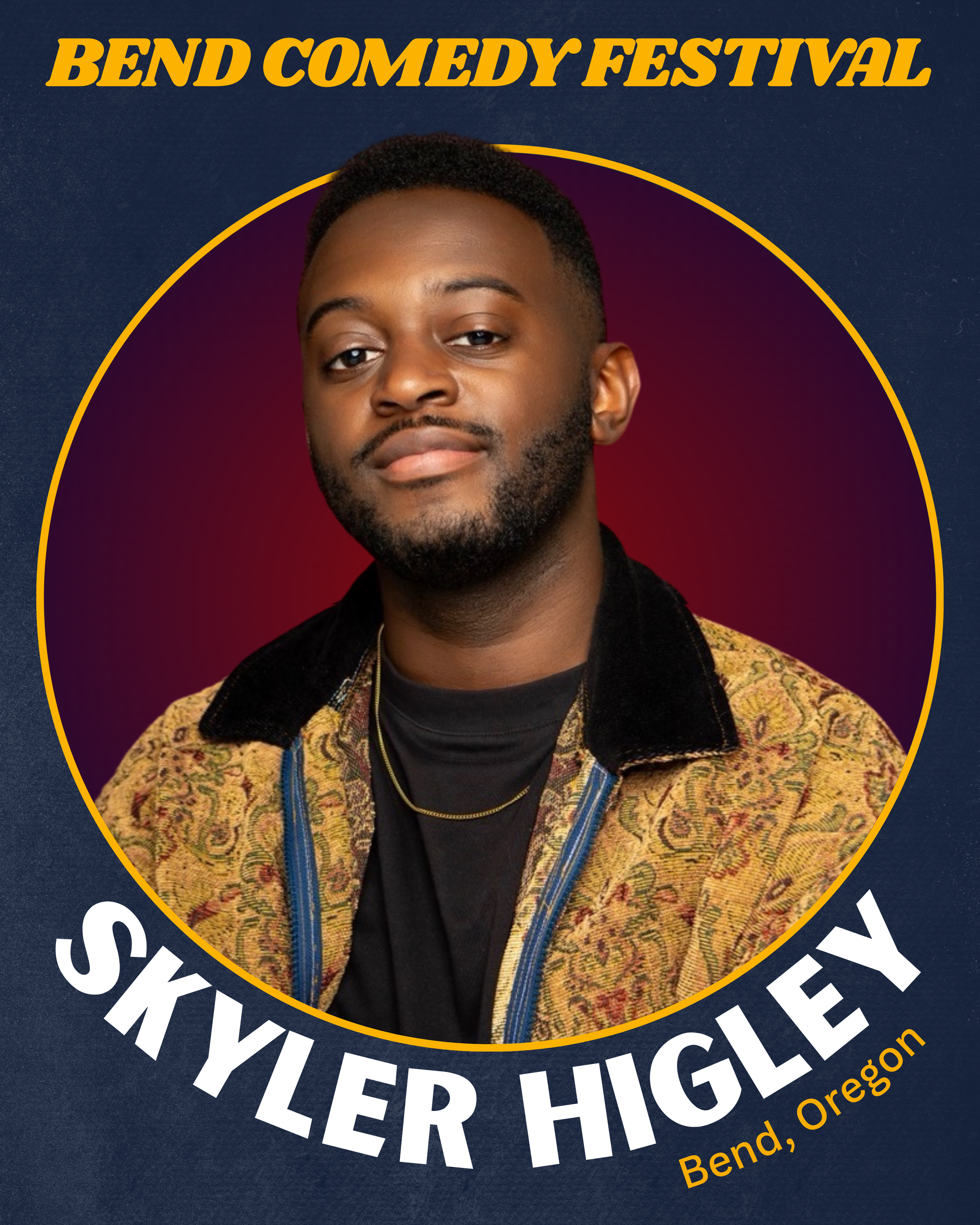 Skyler Higley Bend Comedy Festival