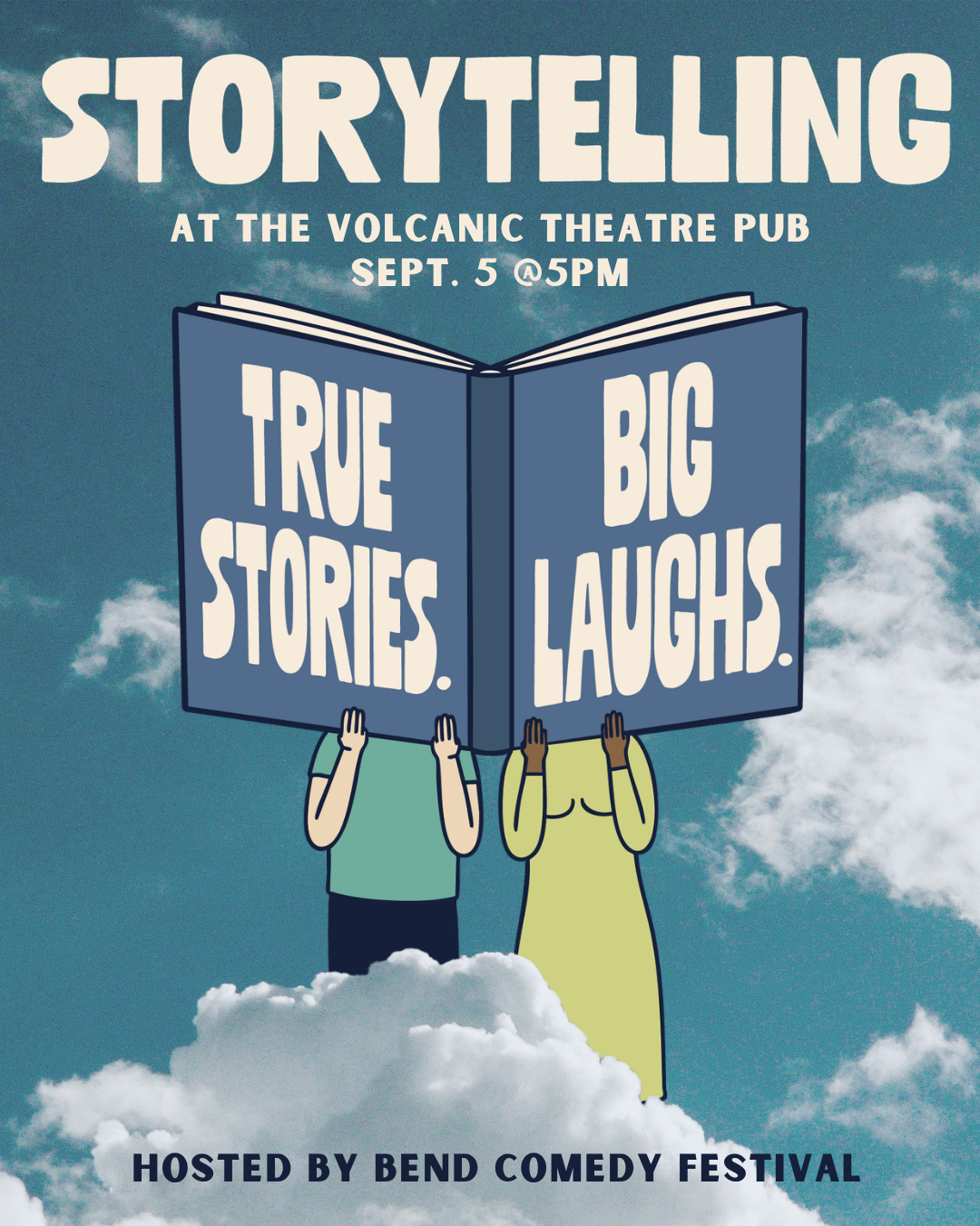 Event poster for storytelling at the Volcanic Theatre Pub on September 5 at 5 PM, hosted by Bend Comedy Festival. Illustration of two people holding a large open book with the phrases "True Stories" and "Big Laughs".