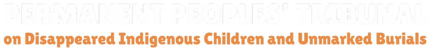 Permanent Peoples’ Tribunal on Missing Indigenous Children and Unmarked Graves