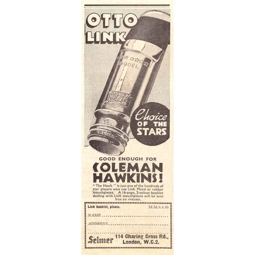 &ldquo;Good enough for Coleman Hawkins.&rdquo; This Selmer-distributed Four Star advertisement highlights a moment when Otto Link&rsquo;s metal designs were finding their way into the hands of players who shaped the sound of early jazz.

The precisio
