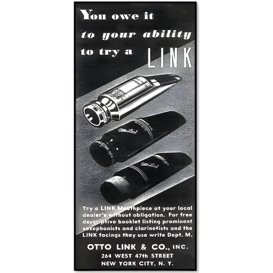 &ldquo;You owe it to your ability to try a Link.&rdquo;

A look into the New York era of Otto Link, when metal and hard rubber designs were being refined side by side and players were discovering the projection, clarity, and unmistakable tone that se