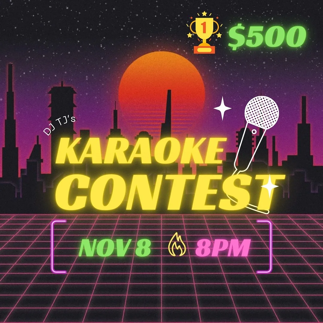 🎤 Karaoke Contest

🥇 $500 first place prize 

📅 Friday, November 8th