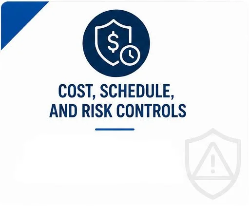 Title slide with an icon of a shield, dollar sign, and clock, and the text 'COST, SCHEDULE, AND RISK CONTROLS'