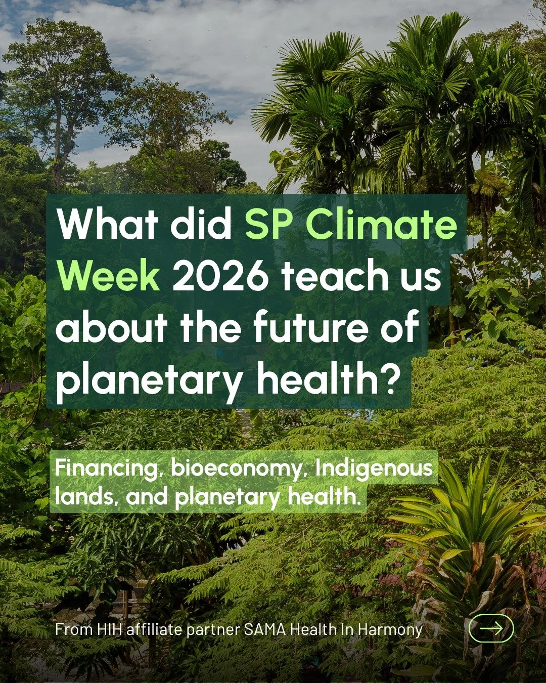 What does S&atilde;o Paulo Climate Week 2026 tell us about the future of climate finance in the Amazon? 🌎

Jo&atilde;o Sandreschi attended on behalf of SAMA, Health In Harmony&rsquo;s Brazilian affiliate. 

Read his key takeaways blog at the link in