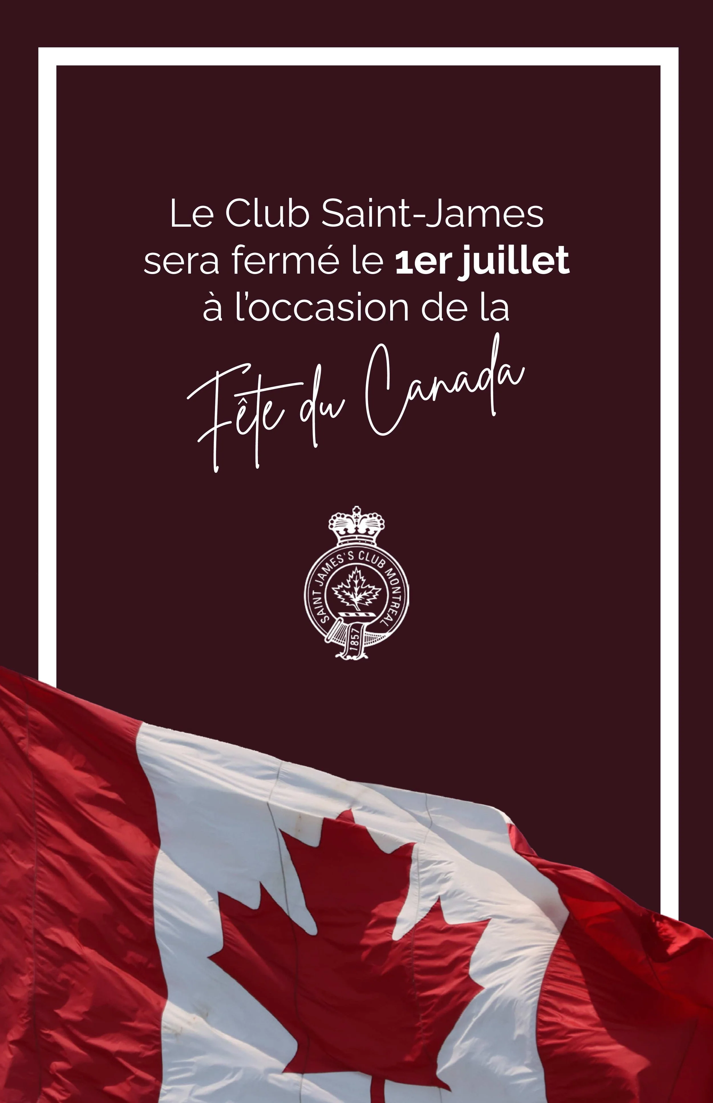 Votre Club prend congé pour la Fête du Canada! 