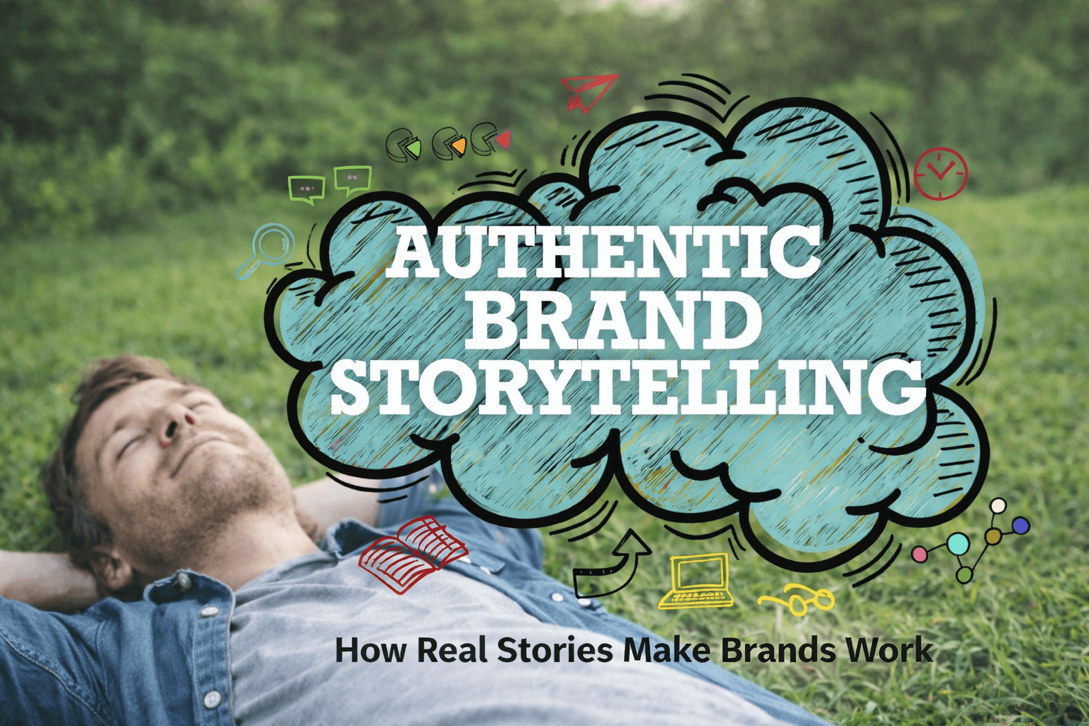 Authentic Brand Storytelling How Real Brands Build Trust