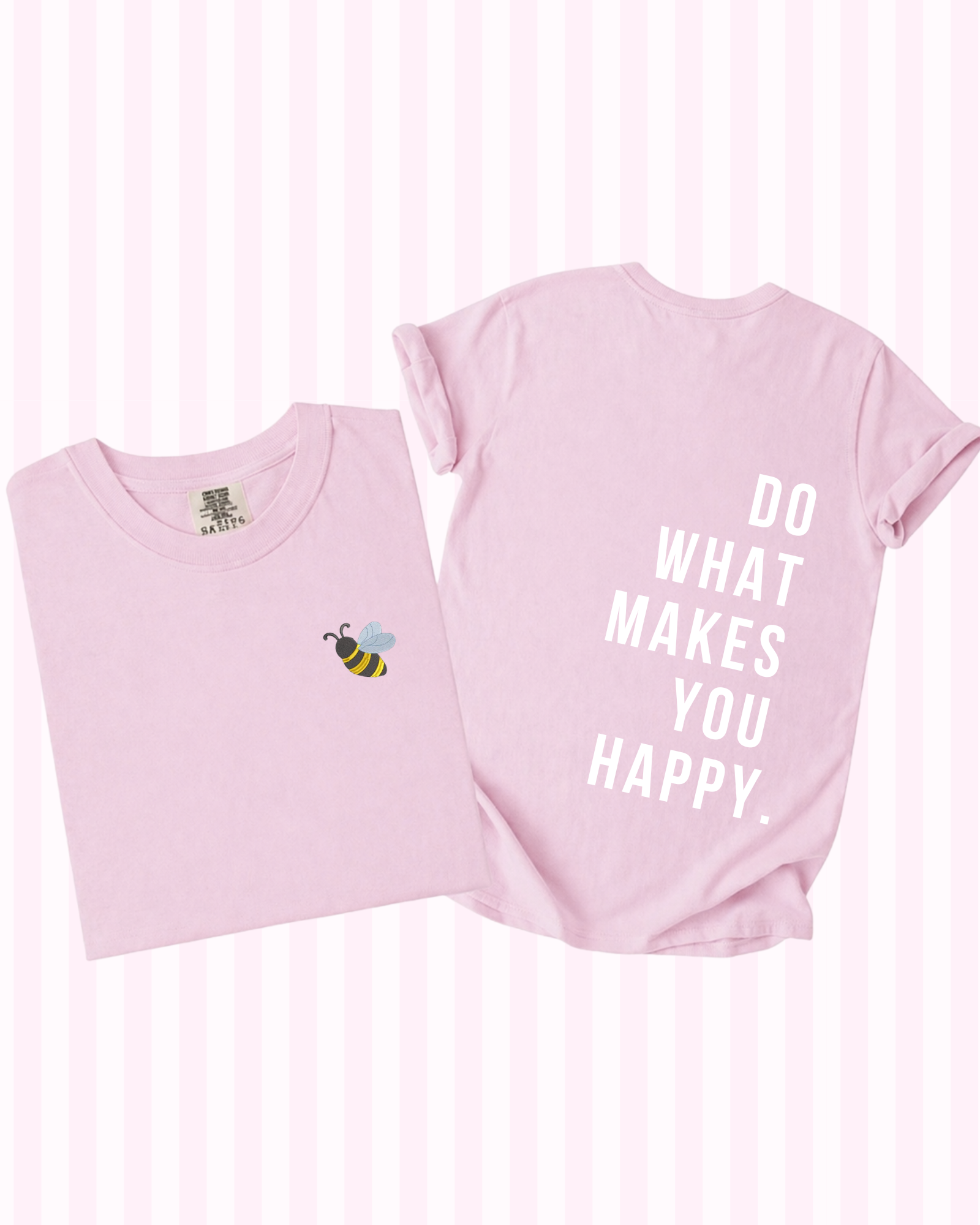 Makes You Happy Tee