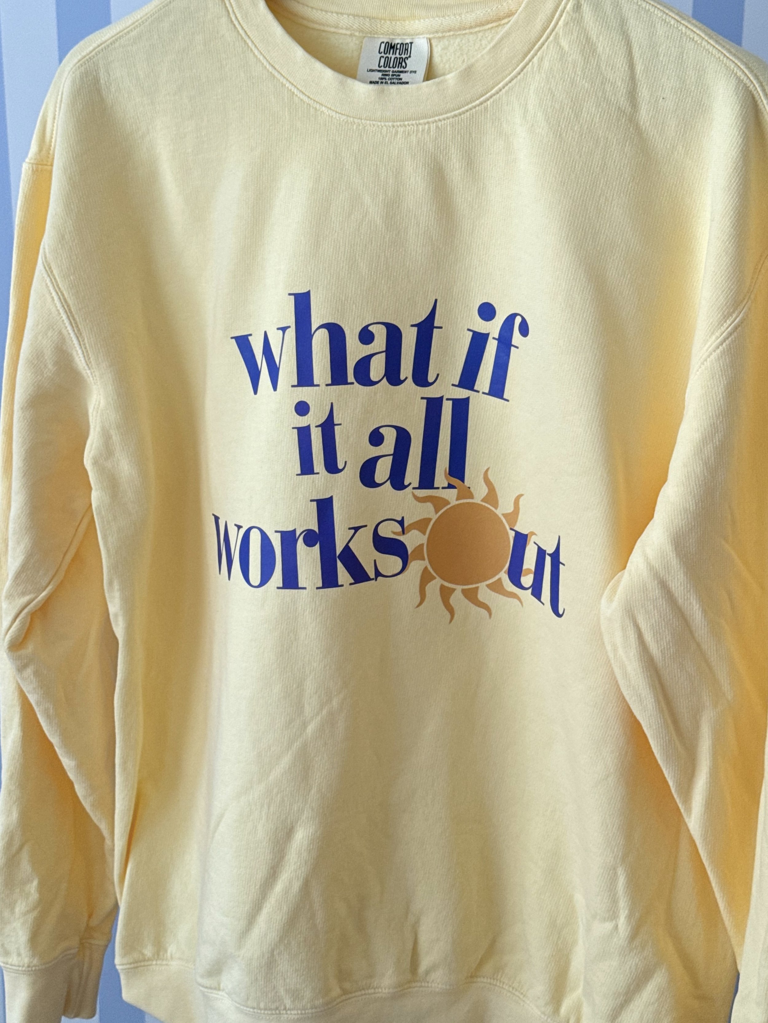 What If It All Works Out Crewneck