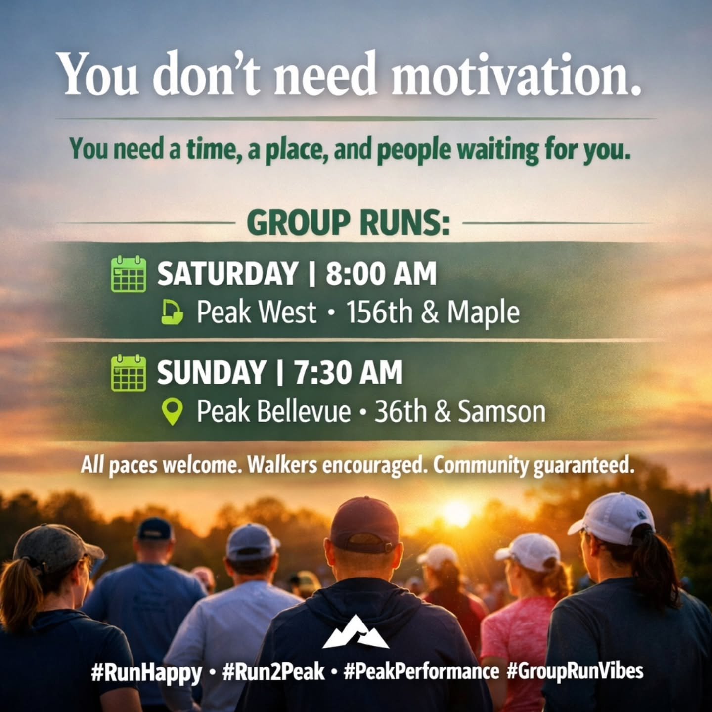 You don&rsquo;t need motivation.
You need a time, a place, and people waiting for you.

We&rsquo;ve got the rest covered 👟💚

Group Runs:
🟢 Saturday | 8:00 AM
📍 Peak West &mdash; 156th &amp; Maple

🟢 Sunday | 7:30 AM
📍 Peak Bellevue &mdash; 36th