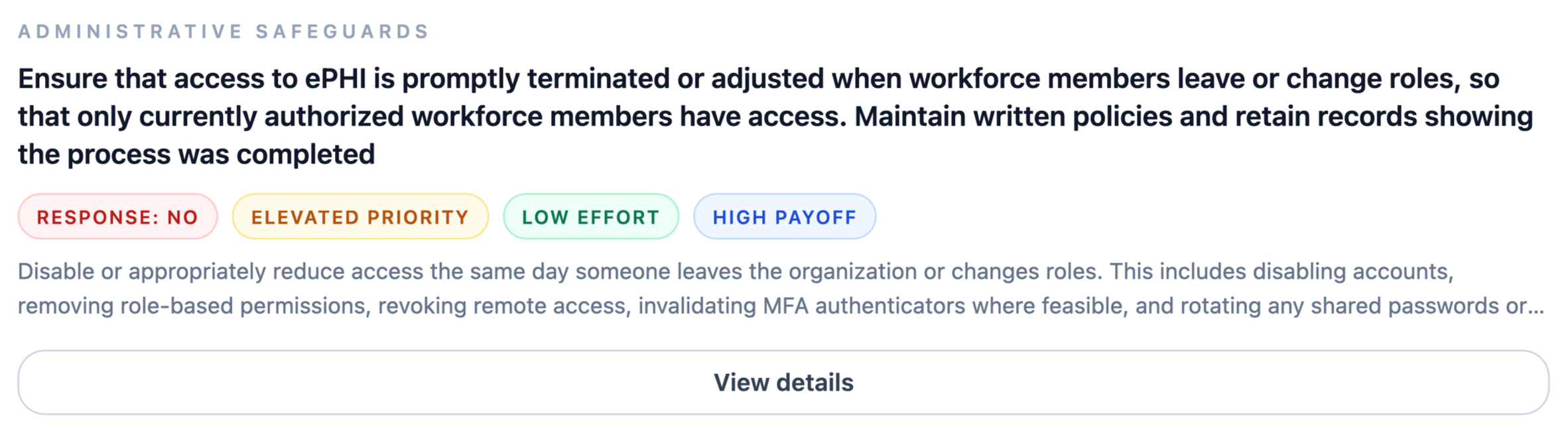 Guidelines for access control and policy management related to electronic protected health information (ePHI), emphasizing timely termination or adjustment of access for workforce members and maintaining records of process completion. Includes buttons for response options: 'NO', 'ELEVATED PRIORITY', 'LOW EFFORT', 'HIGH PAYOFF', and a 'View details' button.