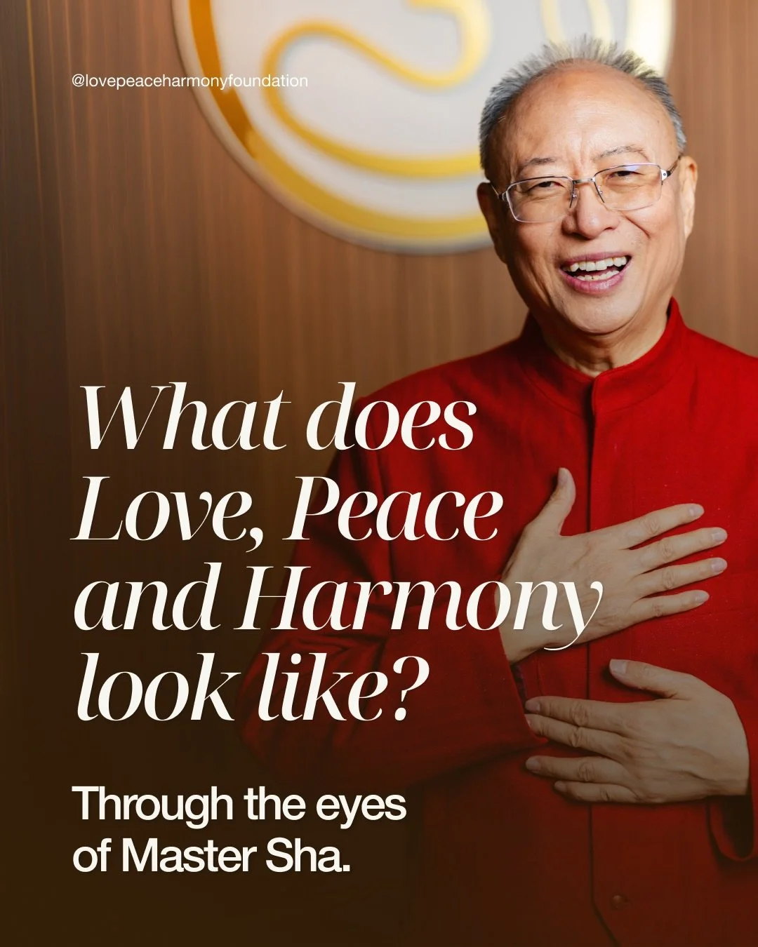 At Love Peace Harmony, the values of love, peace, and harmony guide everything we do.

Master Sha&rsquo;s teachings center around unconditional love, which fosters connection and healing. Peace starts within, helping us navigate life with patience an