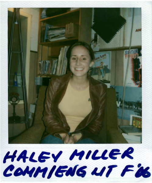 Haley Miller Comm/Eng Lit F'06