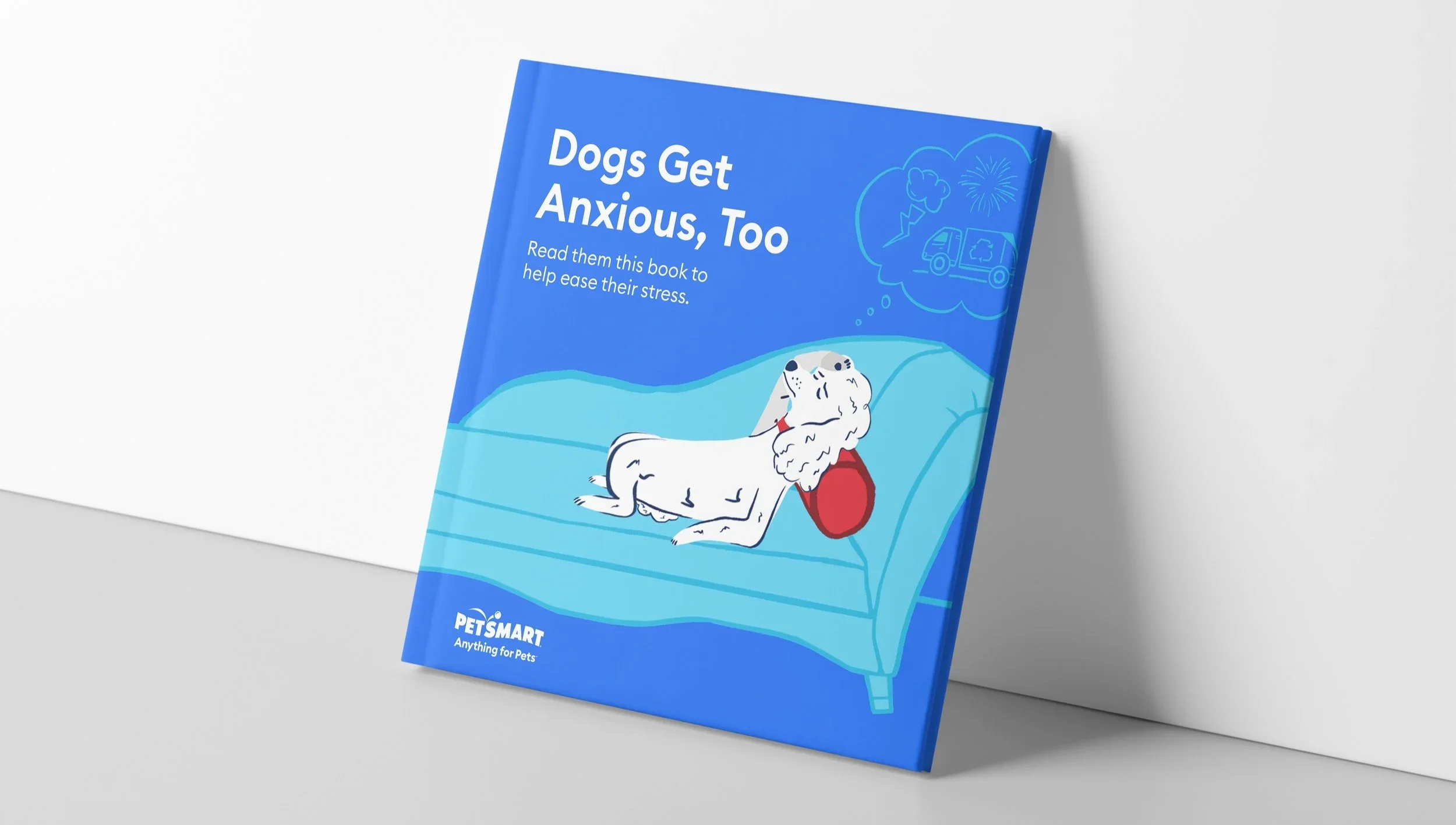 Dogs Get Anxious Too: A PetSmart E-Book