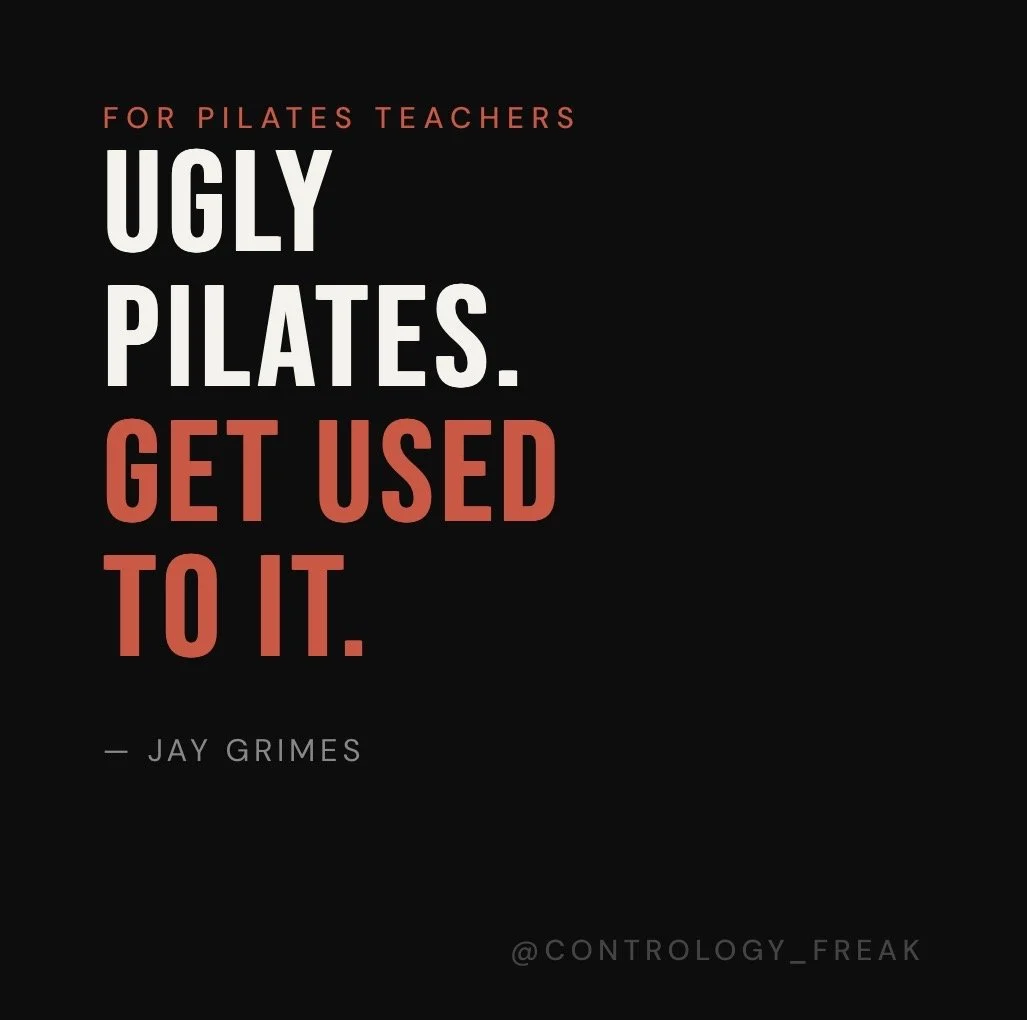 Ugly Pilates: Get Used to It