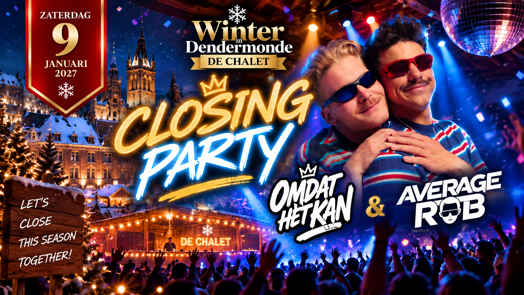 De Chalet's Closing Party ft. Average Rob en Omdat het Kan