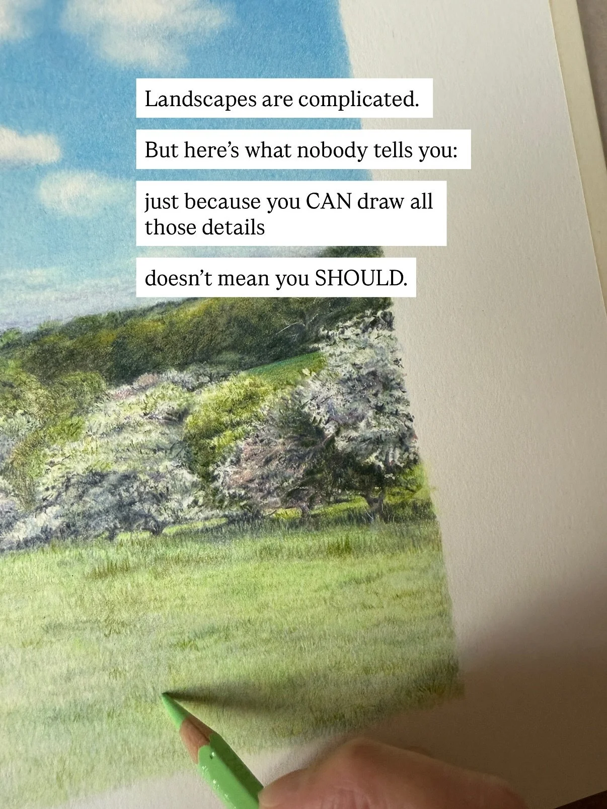 I get it. You fell in love with realism because of the detail. You want to draw it all. Then you try and it feels frustrating - &ldquo;I&rsquo;m not good enough yet&rdquo;

Nope. It&rsquo;s not that.

It&rsquo;s this: you&rsquo;re looking at my work 