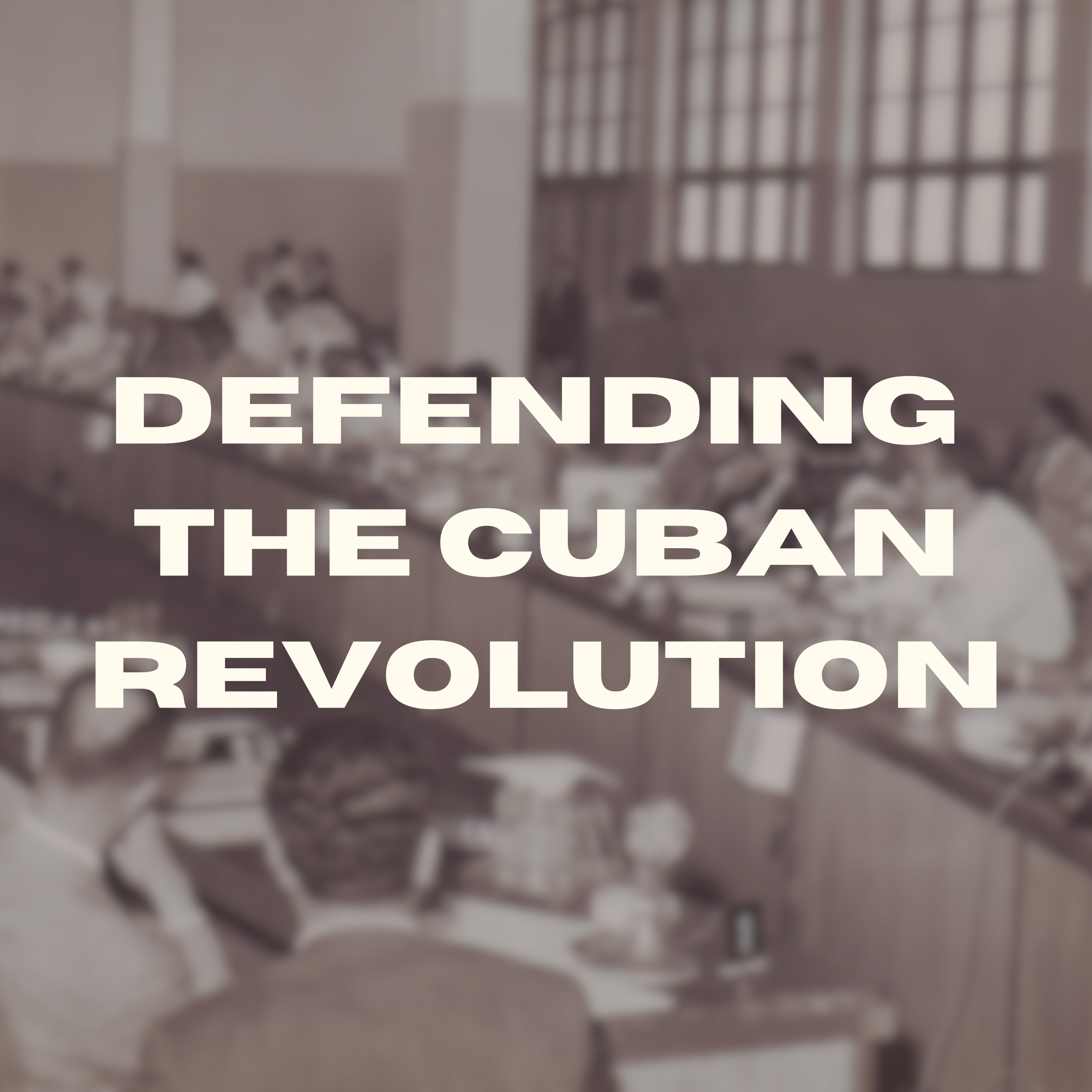 Episode 36 - Defending the Cuban Revolution w/ David Ramírez Álvarez