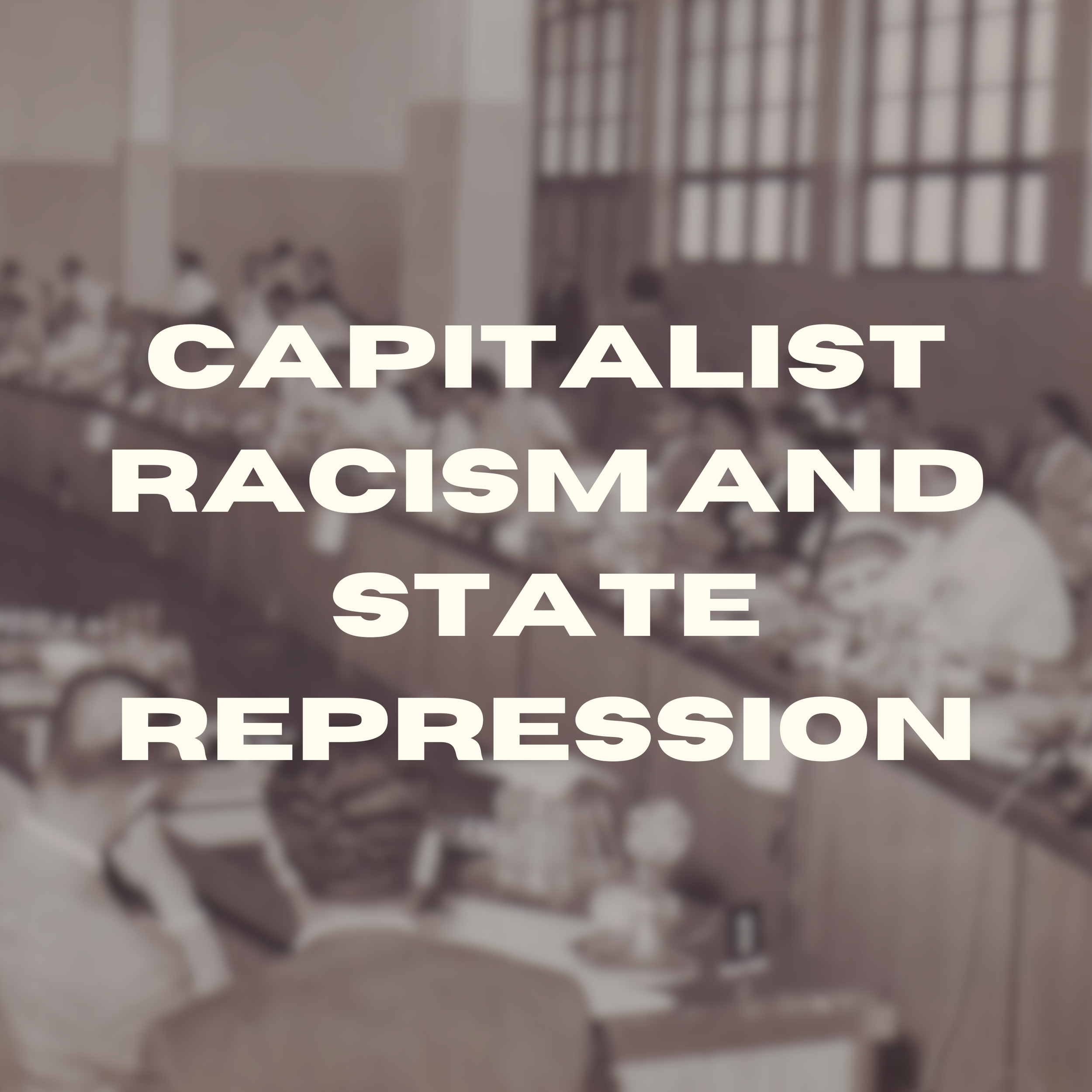 Episode 40 - Capitalist Racism and State Repression w/ Charisse Burden-Stelly