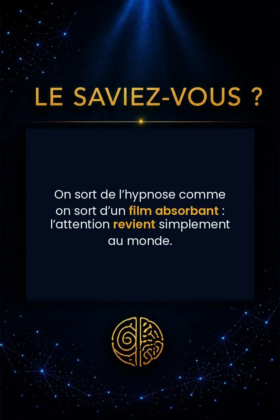 On sort de l’hypnose comme on sort d’un film