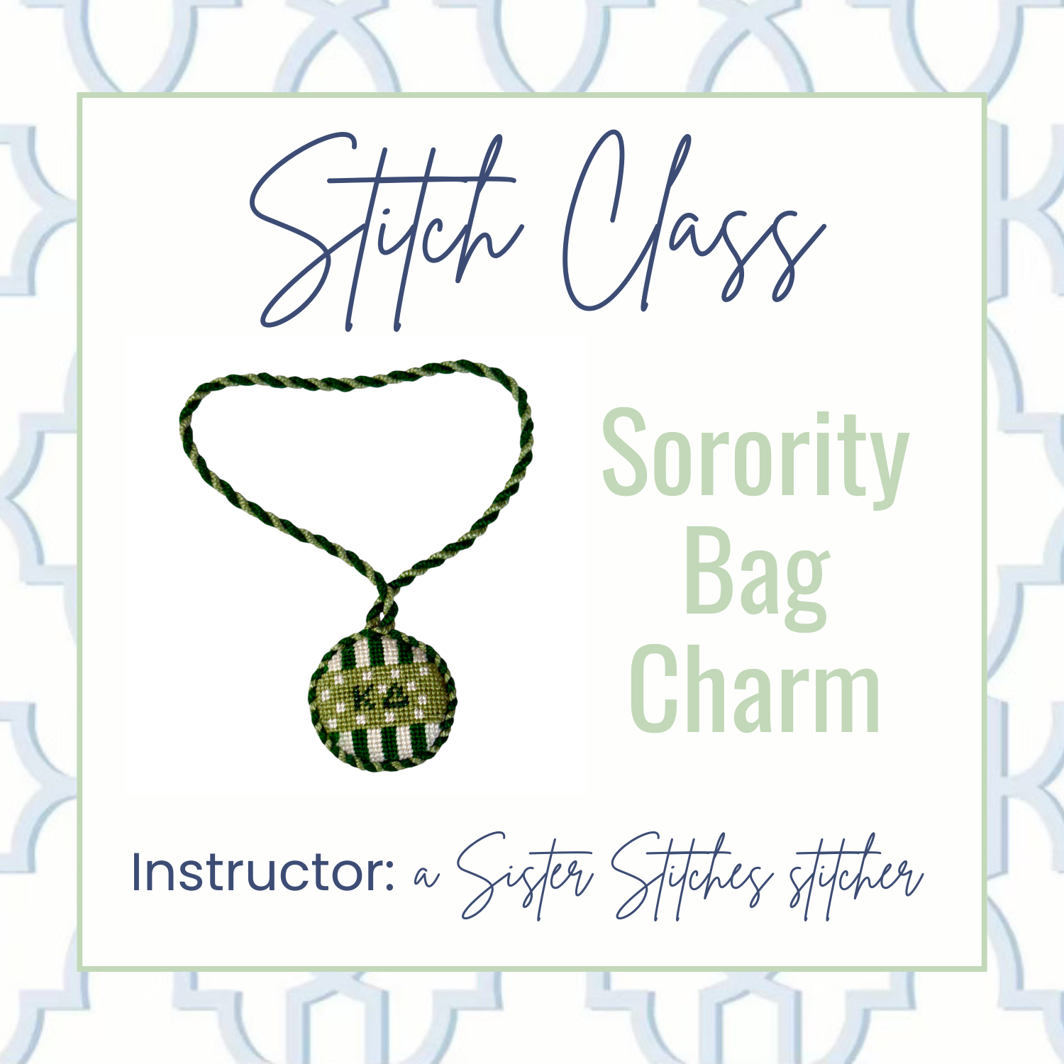 Sorority Bag Charm Stitch Class