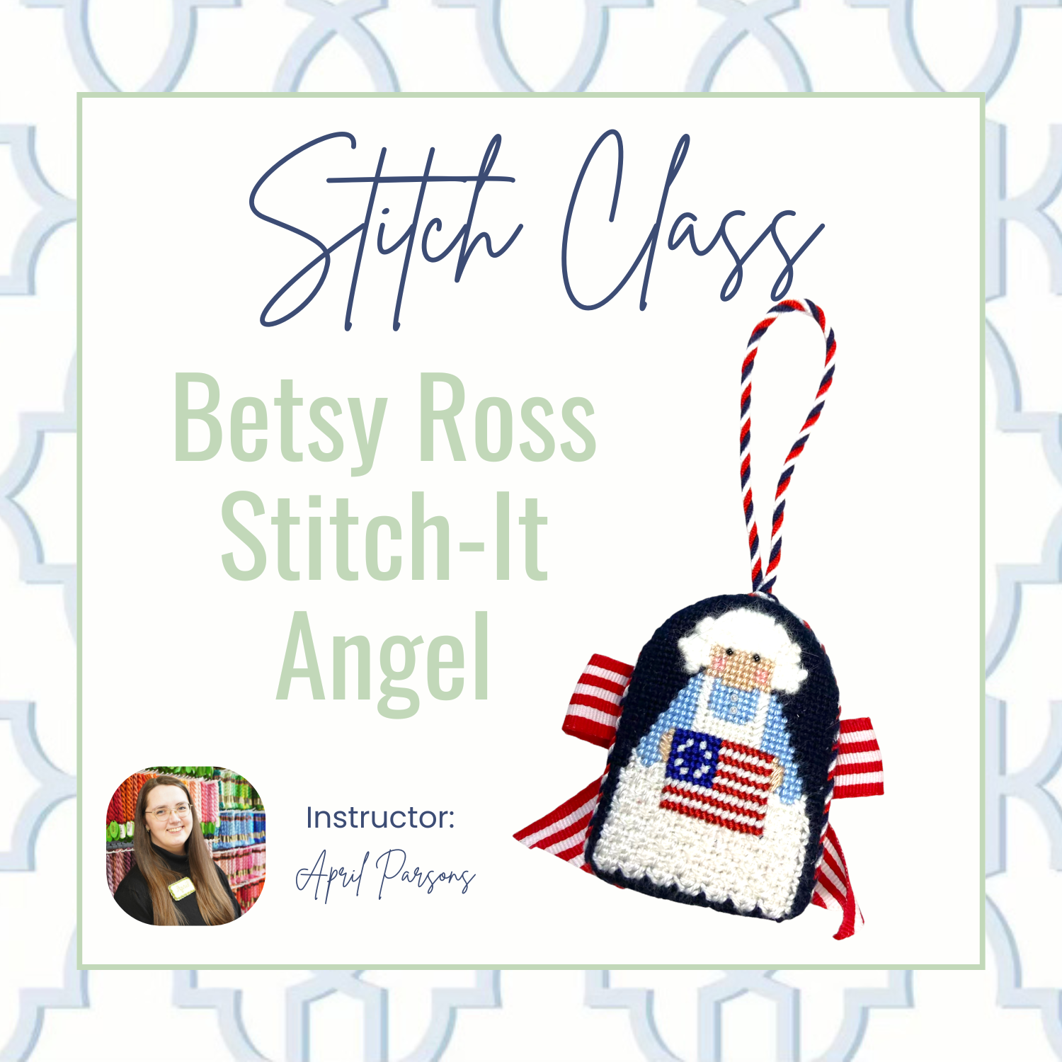 Betsy Ross Stitch-It Angel Stitch Class