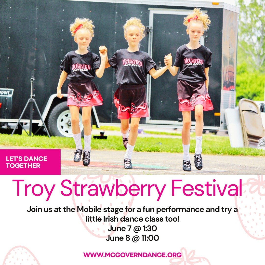🍓 Catch the rhythm at the Troy Strawberry Festival! 🍓
McGovern Irish Dance is bringing the energy to the Community (Mobile) Stage &mdash;
🕜 Saturday at 1:30 PM
🕚 Sunday at 11:00 AM

Come cheer on our talented dancers as they light up the stage wi