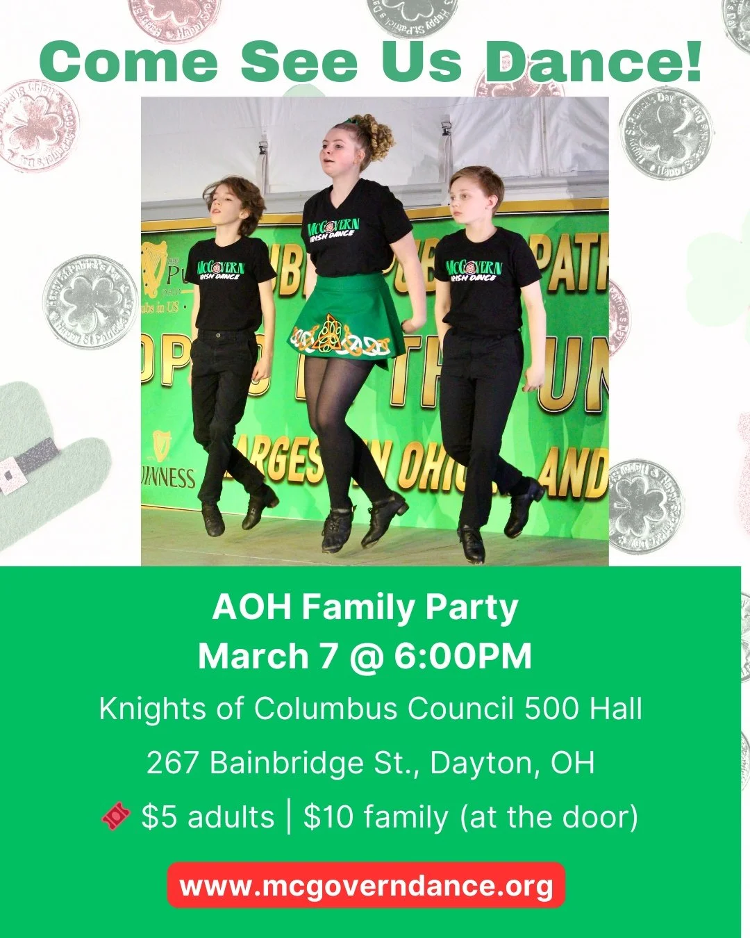 🍀 Kick Off Green Season in Style! 🍀

The McGovern Irish Dancers are ready to bring the energy, music, and rhythm to the AOH Family St. Patrick&rsquo;s Celebration &mdash; and you&rsquo;re invited!

Join us as we kick off Green Season in style with 