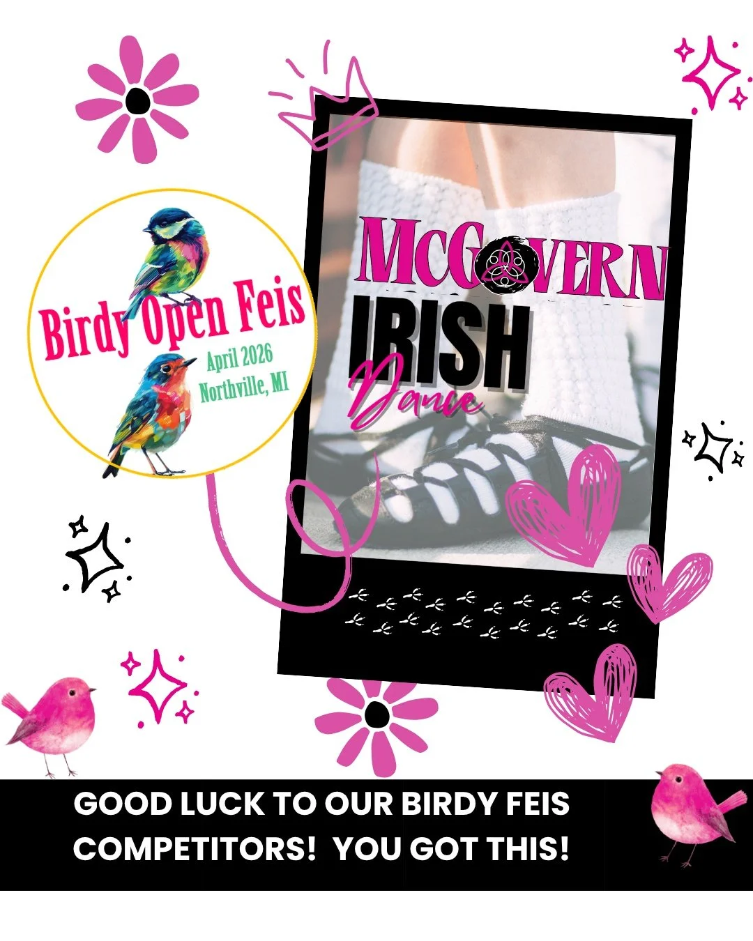 ✨🐦 GOOD LUCK BIRDY FEIS DANCERS! 🐦✨

We are so excited for all of our McGovern Irish Dance dancers heading to Northville, MI this weekend for the Birdy Open Feis! 💗

You&rsquo;ve put in the work, trusted the process, and now it&rsquo;s your time t