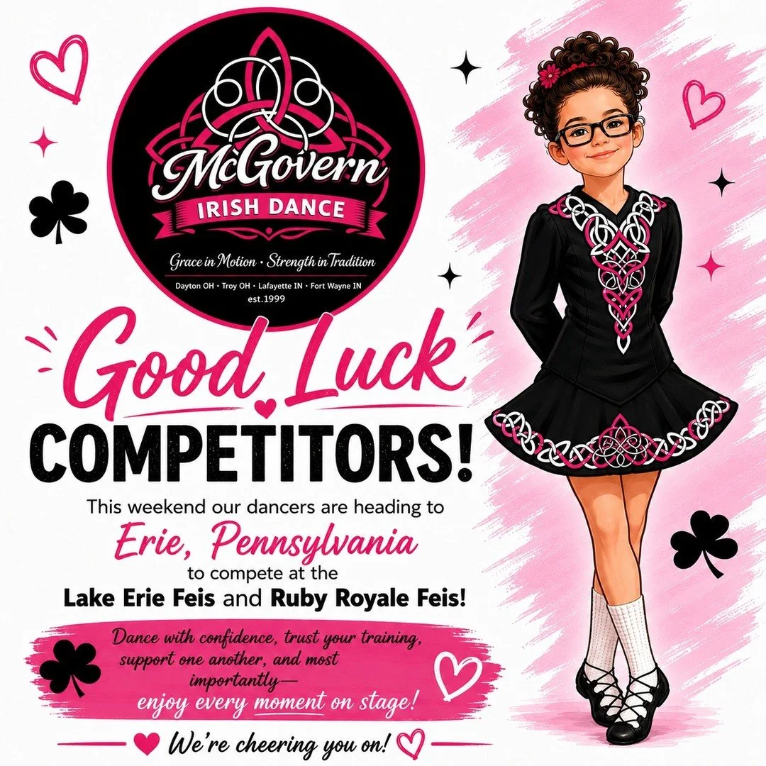 🍀 Best of Luck to Our McGovern Irish Dance Competitors! 🍀

This weekend, our dancers are heading to Erie, Pennsylvania to compete at the Lake Erie Feis and Ruby Royale Feis!

From first-time competitors to seasoned champions, each dancer has worked