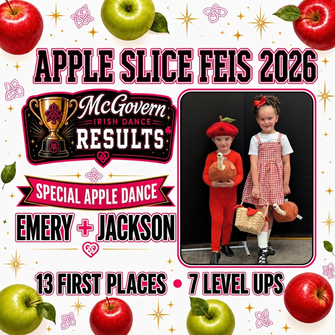 🍎🏆 APPLE SLICE FEIS RESULTS! 🏆🍎

What a fantastic day for McGovern Irish Dance! Our dancers earned 13 first-place finishes and seven level-ups!

A special congratulations to our dancers who leveled up:

⭐ Ryan Gibbemeyer &mdash; Reel, Light Jig a