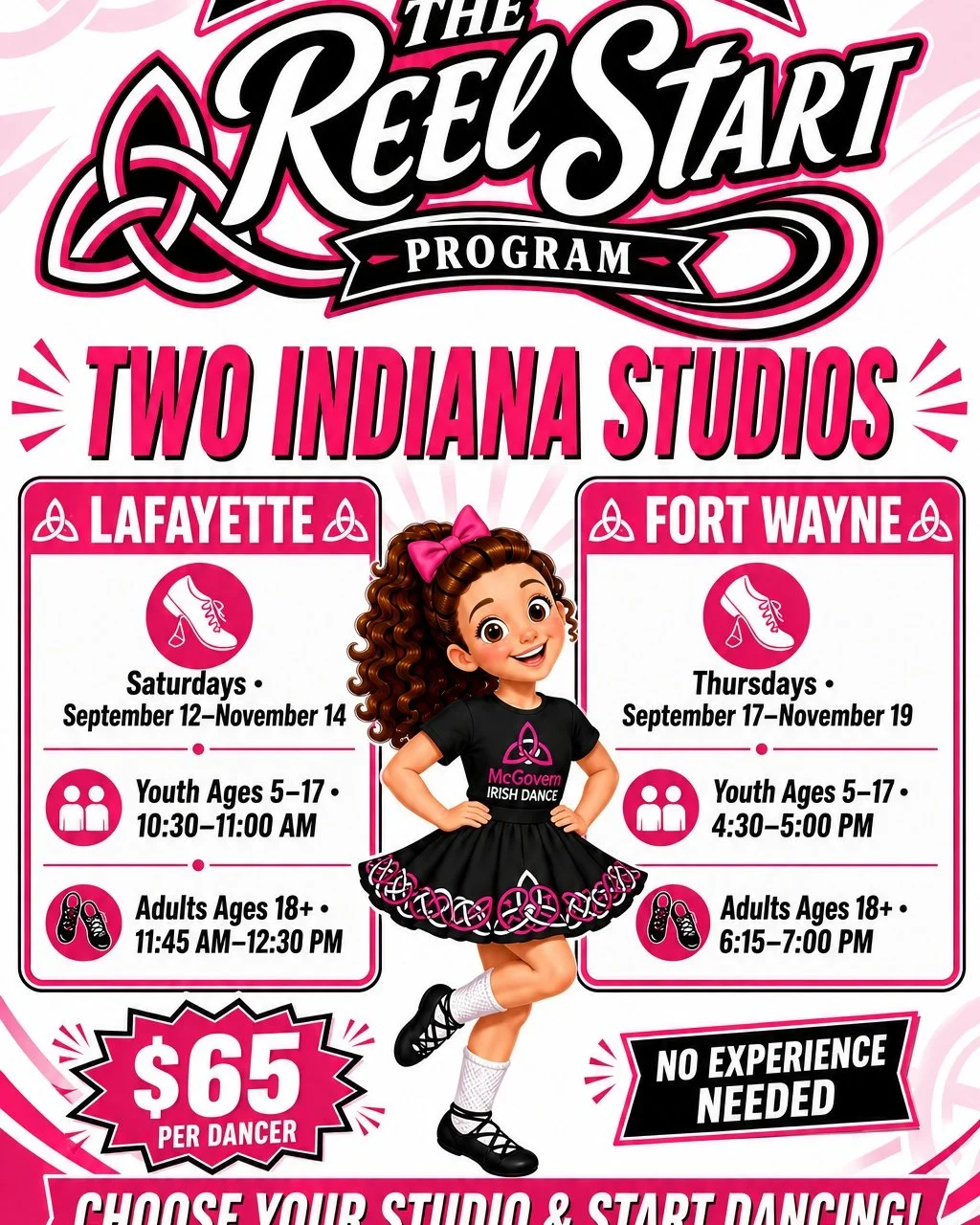 ☘️ Two Indiana studios. One exciting Reel Start! ☘️

Have you or your dancer always wanted to try Irish dance? McGovern Irish Dance&rsquo;s Reel Start Program makes beginning easy, welcoming and affordable&mdash;with no previous dance experience need