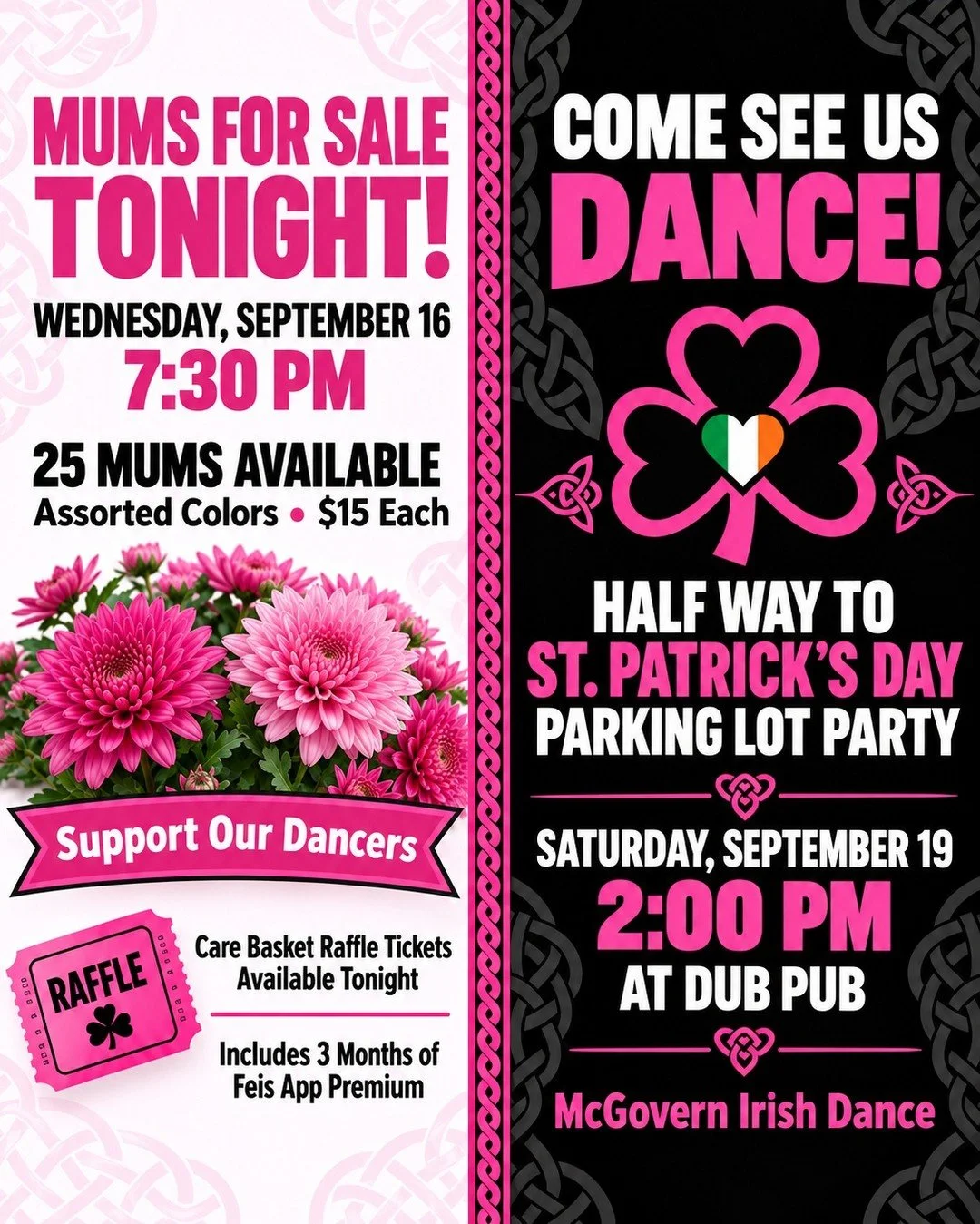 🌸 Mums for Sale Tonight! 🌸

We will have 25 beautiful mums in assorted colors available for $15 each tonight, Wednesday, September 16, beginning at 7:30 PM at McGovern Irish Dance. Stop by and pick up a mum while supporting our dancers!

We will al