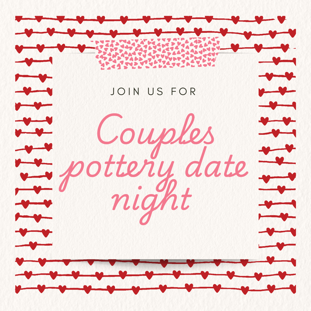 Love is in the Air: Couples pottery Date Night